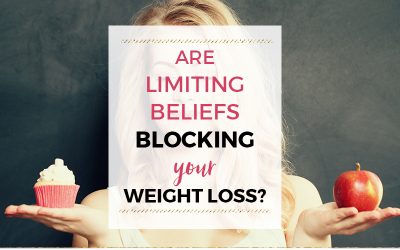 Are limiting beliefs blocking your weight loss?