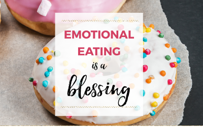 Emotional eating is a blessing