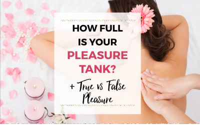 How full is your pleasure tank?