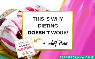 THIS is why dieting doesn’t work + what does