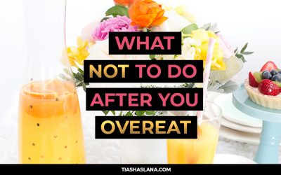 What not to do when you overeat